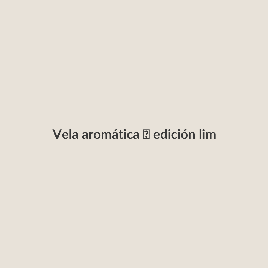 Vela aromática ✨ edición limitada